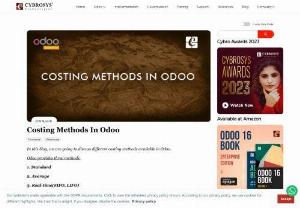 Costing Methods In Odoo - In this blog we are going to discuss about different costing methods available in Odoo. Odoo provides three Costing methods.