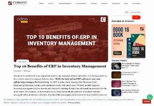 Benefits of ERP in Inventory Management - This blog discusses top 10 Benefits of ERP in Inventory Management and importance of ERP in inventory management. Benefit if ERP is that,  With the help of an ERP software,  one can efficiently manage t