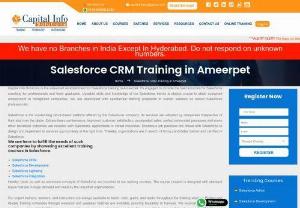 Salesforce Training in Ameerpet Hyderabad | Salesforce CRM Training | Capital Info Solutions - Our Instructor LED Salesforce Training in Ameerpet Hyderabad provides training as per the current Industry standards by real-time Experts. Our Course Includes basic level of programming introduction to oops concepts and advanced level of all salesforce modules includes CRM Admin,  development,  integration and lightning parts. Attend Free DEMO Session.