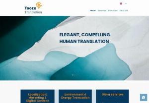 Tooze Translation - I offer specialist it>en translation,  editing and copywriting services in the marketing and energy & environment areas. I also offer a range of ad-hoc language consulting services in a variety of sectors.