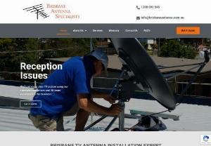 Brisbane Antenna Specialists - We specialise in TV antenna installation and service within the Brisbane metropolitan area and surrounding suburbs,  from Caboolture to Beenleigh,  the Redcliffe peninsula,  and the eastern bayside suburbs through to Goodna in the west. Since opening in 1997,  Brisbane Antenna Specialists has built an extensive client base in Brisbane through quality service and prompt response to customer requests.