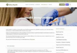 Occupational Health - Olive Health & Travel Clinic also provides a range of health immunisations. Our qualified Nursesadvise you on the immunisations and boosters that you require including BCG,  HPV,  Pneumococcal,  Influenza,  Hepatitis B,  Shingles,  etc.