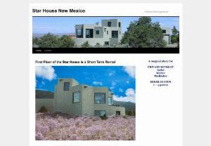 Vacation Rental Apartment in Northern New Mexico - The Star House - Looking for a short term rental in northern New Mexico? The Star House has a vacation rental apartment on the first floor; quiet writer on 2nd & 3rd floors.
