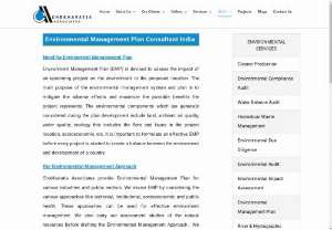 Environmental Management Plan Consultant India - Environment Management Plan (EMP) is devised to assess the impact of an upcoming project on the environment in the proposed location. The main purpose of the environmental management system and plan is to mitigate the adverse effects and maximize the possible benefits the project represents.