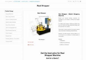 Reel Wrapper Machine Supplier and Manufacturers - Manufacturers and Suppliers of Reel Wrapping machine based in Delhi, India | Reel Wrap.