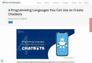 4 Programming Languages You Can Use to Create Chatbots - Have a look at the top programming languages used to create chatbots