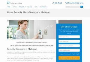 Best Home Security Systems in Michigan - In Michigan, there are hundreds of home security system companies that claim to provide best equipment and monitoring services. However, only a few are reliable and have excellent services. Perfect Home Defense is proud to be one of them.