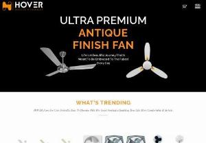 Best Ceiling Fan Manufacturer in Delhi NCR - Hover Fans is the reputed brand in India. They are famous for their consistency and performance and advanced features such as energy savings.