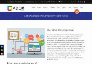 Web Development Company In Kochi, Kerala Adox Global - Adox Global is a Web Development Company in Cochin, Kerala, we offers Website Design, Website Development, ECommerce Website, Responsive Websites and Online Marketing Services. 

