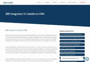ERP Integration To Salesforce CRM - Oodles Technologies is a leading ERP Development company. We have expertise in creating tailor-made ERP software solutions. With expert knowledge in ERP integration to Salesforce CRM and ERP Professionals. we create ERP applications that meet the requirement of your company.