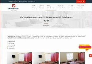 Working Womens Hostel in Saravanampatti Coimbatore | Tariff - Periyanayaki Ladies Hostel is the pioneer in providing accommodation for working womens hostel in saravanampatti,  coimbatore with good facilities and services at an affordable rate/tariff.