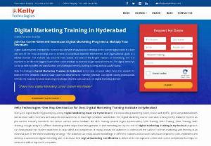 Digital Marketing Training In Hyderabad - To understand all things very accurately and practically manner we provide Digital Marketing Training In Hyderabad in a planned theme. You need to know both things basic and advanced in internet marketing aspects. Kelly Technologies will help you to get a place after this course. We know everybody is looking for Digital Marketing Training In Hyderabad with placement for their better career.
