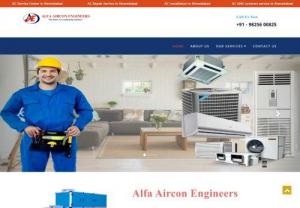 Alfa Aircon Engineers - Welcome to the ALFA AIRCON ENGINEERS as the best HVAC / Air conditioning system repair services, installation & Annual maintenance contract service provider in Ahmedabad (GJ.) India, very unique in the field of Air conditioning for residential, Industrial, private/commercial Ac maintenance services.

We offer the best services for various range of Refrigeration & Air-conditioning Systems for different brands like ac repair in Ahmedabad, ac service in Ahmedabad, ac repairing in Ahmedabad, ac se