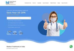 Best Cancer Hospital in India,  Affordable Treatment in India-Magnus - Magnus Medi helps you to get the best treatment at an affordable price by connecting you to best hospitals and doctors in India,  Best Neurosurgeon in India