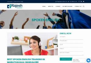 Spoken english classes in bangalore - Top Spoken English Classes in Marathahalli offered by RAJESH ACADEMY is sure to make sure that the career of your dreams is not far off. Dream Jobs,  promotions,  better pay,  regard and respect,  all these ambitions of yours are not unattainable anymore. All you need is a skill which can give you an edge over the rest and Rajesh Academy service's Best Spoken English Training is probably going to give you that one skill which will help you in creating a place for yourself in your workplace.
