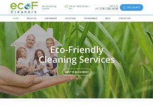 Ecof Cleaners | Vancouver Cleaning & Maid Services - EcoF are the cheapest cleaning services in Vancouver and other Lower mainland areas and are also known as team who never compromise on quality.