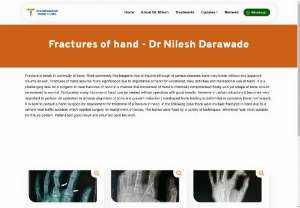 Hand Surgery  | Dr Nilesh Darawade | Shubhamkar hand clinic Pune - Fracture is break in continuity of bone. Most commonly this happens due to trauma although in certain diseases bone may break without any apparent trauma as well. Fractures of hand assume more significance due to importance of hand for vocational,  daily activities and recreational use of hand. It is best to consult a hand surgeon for assessment for treatment of a fracture in hand.