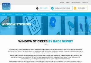 Window Stickers, Window Film - Bade Newby - If you are looking for window stickers manufacturers in UK to promote your business, approach us at Bade Newby Display Limited. We are one of the leading names for digital sticker printing services in the United Kingdom.