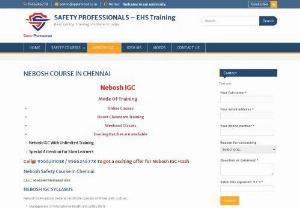Nebosh course in Chennai - Safety Professionals,  runs up with the Internationally certified safety Experts,  who are all passionate in Health and safety aspects & so passionate to train the students. Call: 9566246778 / 9566231038