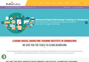 Digital Marketing Training in Coimbatore,  Digital Marketing Course - ProPlus Academy Provides the Best Digital Marketing Training in Coimbatore. We Offer a Best Digital Marketing Course in Coimbatore with Placement assistance