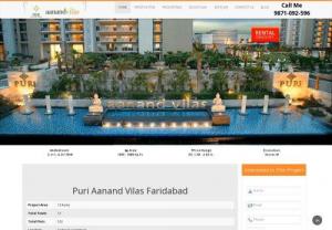 Puri Aanand Vilas Faridabad - Puri Aanandvilas is a near to possession Apartments Society in Sector 81,  Greater Faridabad with 4 different types such as 3 Bhk,  3+1 Bhk,  4 Bhk,  4+1 Bhk. Puri Aanandvilas available in resale.