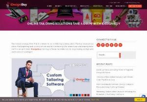 Online tailoring solutions take a shape with iDesigniBuy - 
When it comes to fit, custom tailoring industry will never go down, people who are using it can better tell about this. Customization and flexibility can be seen easily in every scenario from the initial design so are transforming through online tailoring software.