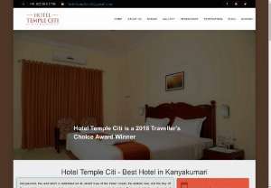 Hotels in Kanyakumari with tariff - Are you looking for Hotels in Kanyakumari? Hotel Temple Citi - The leading Hotels in Kanyakumari with tariff provides the best price and quality service to the customer. We understand the needs of the esteemed customer and ready to offer personalized and professional services.
