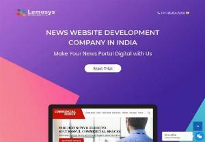 Get a Free Quote for News/Media Website Development by Expertise IT Company - Are you owner of News Agency? Yes, but still you didn't move digitally don't need to worry about its we are here to help you. Lemosys Infotech, we are the voted News/media website development company placed in India. Call us we will develop your website at very minimum budget.