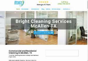 Cleaning services mcallen tx - Welcome To Bright Cleaning Commercial & Residential Cleaning Services! Bright Cleaning Service has provided the best quality cleaning services for the areas of McAllen TX,  San Antonio and Houston Texas,  as well as neighboring areas. We are a commercial cleaning and Janitorial Service providing team,  whose interest is to leave your residence or workplace in the best hygienic state attainable.
