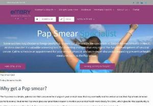 Pap Smear Tempe - Embry Women's Health - A Top rated Pap Smear specialists in Mesa,  Tempe,  Chandler AZ and surrounding areas. We are committed to provide quality and affordable health care to women in Mesa,  Arizona,  and the surrounding Phoenix communities. Call us Today!