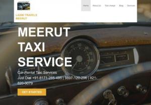 Cab Service in meerut - Laxmi Travels is the most secure taxi service agency in meerut 24*7 Cab service online book accept or Book through phone call