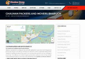 Chauhan Packers and Movers Bharuch,  Dial @ 9328741415 - Chauhan Packers and movers are the best company,  Moving is a part of everyday life,  and people around and the world relocate each day with the help of moving companies.