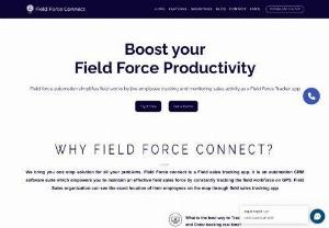 Field Force Connect | Field Force Automation CRM | Field Sales App - Field Force connect is versatile field sales app,  CRM software for field force management offer services such as geofencing and geolocation for monitoring.