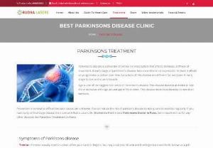 Best Parkinsons Disease Clinic in Pune| Rudra Lasers - Parkinson's disease (PD) is a neurodegenerative disorder that most likely affects dopamine-producing (
