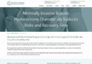 Minimally Invasive Robotic Hysterectomy - All About Women Obstetrics & Gynecology physicians in Gainesville and Lake City,  FL offer da Vinci robotic surgery for hysterectomy,  expanding the scope of minimally invasive (laparoscopic) surgery and shortens patient recovery time.