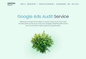 Get a Free AdWords Account Audit with Metrixa - Find out how optimized your AdWords accounts are and what you can do to increase your return on investment (ROI). Try our Free Adwords Audit.
