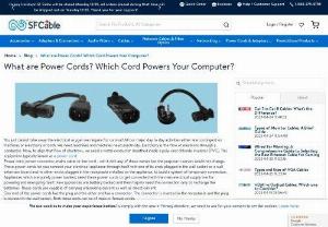 What are Power Cords? Which Cord Powers Your Computer? - NEMA Power cords are the essential requirement to power your computer. SF Cable provides NEMA approved power cords that meets all the safety and compliance standards set by the governing body. 
