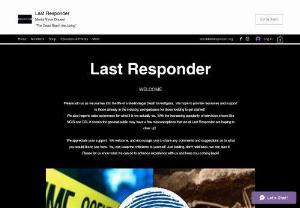 Last Responder - Please join us as we journey into the life of a Medicolegal Death Investigator.