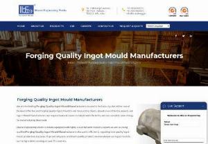 Ingot Mold Manufacturers - Bharat is a Forging Quality Ingot Mould Manufacturers. We guarantee for reliability & durability on offered forging quality singlet & duplex ingot moulds