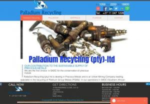 Palladium Recycling (pty) ltd - Palladium Recycling-Your Precious Metals and Urban Mining Company based in South Africa,  we export Precious Metals such as Platinum Bars, Gold Nuggets, Palladium, Rhodium and Recycling spent automotive catalytic converters,  we export to all countries globally. We are an authorized distributor & stock a range of Precious Metals