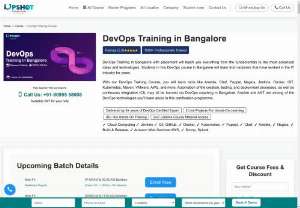 DevOps Training in BTM Banglore - Upshot Technologies provide Best Devops Training in BTM Layout, Marathahalli Bangalore.The DevOps Certification in Bangalore is designed to provide you with the basic fundamental and all the core concepts of DevOps. The main DevOps course in Bangalore syllabus is proposed with high-level structure having concepts of Development and Operations departments to increase collaboration and efficiency. This devops course training will help you prepare for the best career in DevOps because this domain i