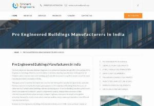 Pre Engineered buildings manufacturers In India - Pre Engineered Buildings Manufacturers in India -Eminent engineers is one of the best construction service providing company in India. We look for client base requirements and trendy creation projects.