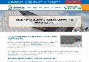 Mansfield Roofing - Looking for a professional and licensed Mansfield roofing company that you can trust? Call James Kate Roofing & Construction today at (972) 400-4707!