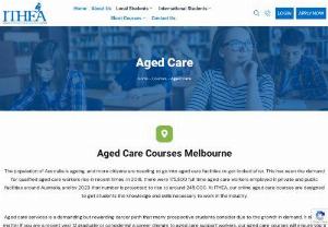 Certificate III in Aged Care Melbourne - Aged Care Training Courses in Melbourne, These qualifications address work in residential group homes, training resource centres, day respite centres and open employment services, other community settings and clients' homes.