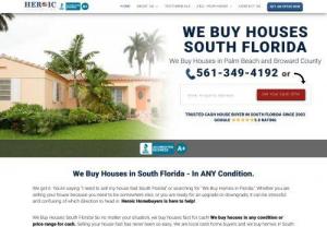 Heroic Homebuyers - Heroic Homebuyers is run by Michael Brown. Heroic Homebuyers is a reputable house buying company in West Palm Beach To Ft Lauderdale. Since the beginning,  the focus has been on helping people by providing a fast sale of a home. This opens up a lot of options for people that have felt stuck and unsure of what to do or who to turn to.