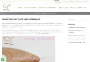 ADVANTAGES OF TAPE HAIR EXTENSIONS - Have you always wanted a long lasting hair? You can have this and many other benefits from tape hair extensions. If you are also classy,  then you will want a long beautiful hair for always. Rather than wishing you had beautiful and lovely hair,  your dreams can actually come true with tape hair extensions.