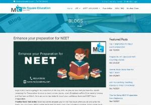 Enhance your preparation for NEET  - Enhance you NEET Preparation to achieve best score in examination. As you can see that you have four month remaining for Preparation. As soon as exam comes nearer, most of students suffers from anxiety, tension and feel less confident. Practice mock test series, focus on revision, eat healthy food, do meditation and exercise to boost your confidence and NEET Exam Preparation.
