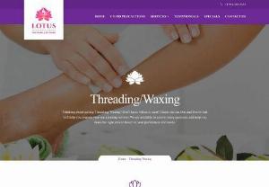 Eyebrow Threading in Morrisville,  Best Waxing in Chapel Rd | Lotus Salon - Lotus Salon provides best services of eyebrow threading and waxing in Morrisville. They can provide all types of facial and pedicure,  manicure as best in the chapel Rd.