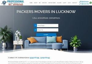 Professional Packers-Movers-Lucknow - Professional Movers and packers Lucknow associations give an assortment of changed organizations related to your necessities and essentials. They offer organizations like squeezing and emptying, stacking and discharging, auto transportation's, security organizations, transportation, family moving, office and corporate moving, warehousing, air stack organizations, etc. According to your need and necessities you can pick their organizations and call them.
