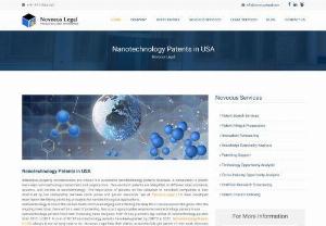 Nanotechnology Patents in USA - Intellectual property considerations are critical to a successful Nanotechnology Patents Business. Visit Novocus Legal online website for more information.